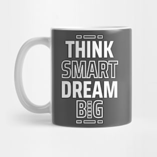 think smart dream big Mug